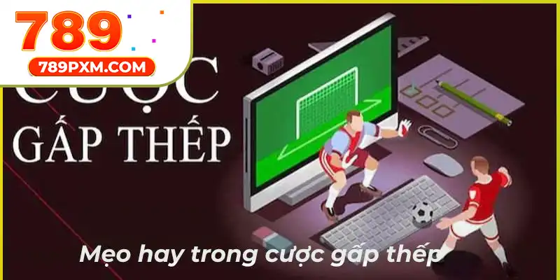 Hướng dẫn cách chơi gấp thếp với một vài mẹo trong casino 789P Hướng dẫn cách chơi gấp thếp với một vài mẹo trong casino 789P