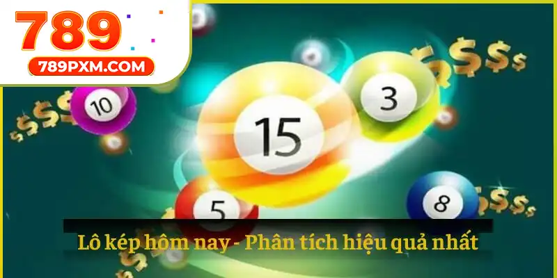 Phân tích lô kép hôm nay hiệu quả nhất Phân tích lô kép hôm nay hiệu quả nhất