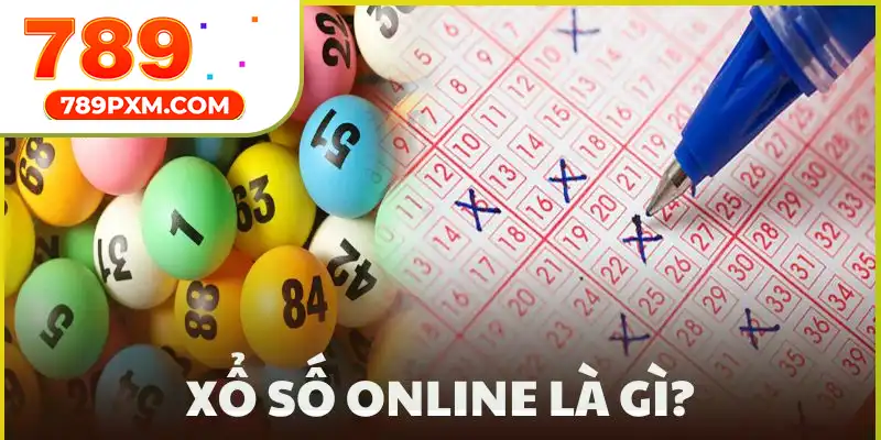 Xổ số online là gì? Xổ số online là gì?
